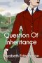 [A Very English Mystery 02] • A Question of Inheritance